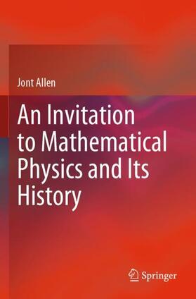 Allen |  An Invitation to Mathematical Physics and Its History | Buch |  Sack Fachmedien