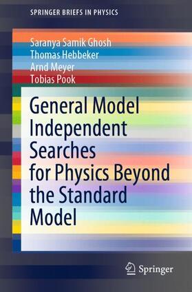 Ghosh / Pook / Hebbeker |  General Model Independent Searches for Physics Beyond the Standard Model | Buch |  Sack Fachmedien