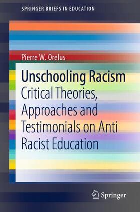 Orelus |  Unschooling Racism | Buch |  Sack Fachmedien