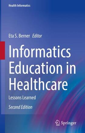 Berner |  Informatics Education in Healthcare | Buch |  Sack Fachmedien