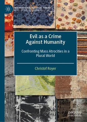 Royer |  Evil as a Crime Against Humanity | Buch |  Sack Fachmedien