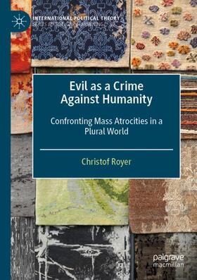 Royer |  Evil as a Crime Against Humanity | Buch |  Sack Fachmedien