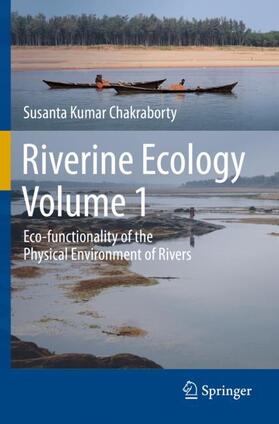 Chakraborty |  Riverine Ecology Volume 1 | Buch |  Sack Fachmedien