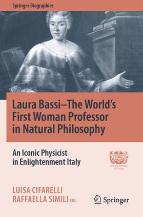 Simili / Cifarelli |  Laura Bassi¿The World's First Woman Professor in Natural Philosophy | Buch |  Sack Fachmedien