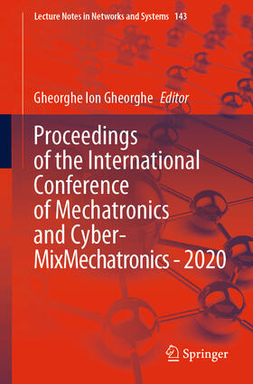 Gheorghe |  Proceedings of the International Conference of Mechatronics and Cyber- MixMechatronics - 2020 | eBook | Sack Fachmedien