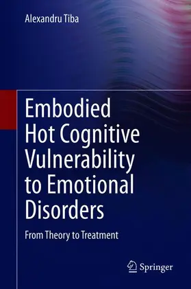 Tiba |  Embodied Hot Cognitive Vulnerability to Emotional Disorders¿ | Buch |  Sack Fachmedien