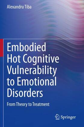 Tiba |  Embodied Hot Cognitive Vulnerability to Emotional Disorders¿ | Buch |  Sack Fachmedien