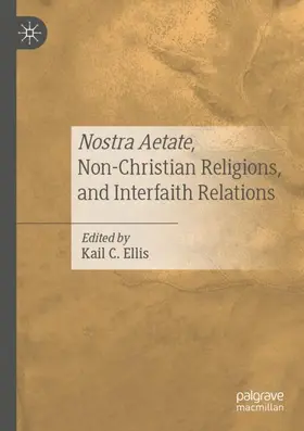 Ellis |  Nostra Aetate, Non-Christian Religions, and Interfaith Relations | Buch |  Sack Fachmedien