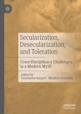 Svensson / Karpov |  Secularization, Desecularization, and Toleration | Buch |  Sack Fachmedien