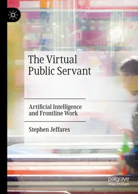 Jeffares |  The Virtual Public Servant | Buch |  Sack Fachmedien