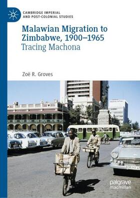 Groves |  Malawian Migration to Zimbabwe, 1900¿1965 | Buch |  Sack Fachmedien