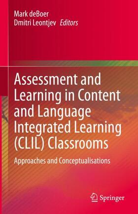 Leontjev / deBoer |  Assessment and Learning in Content and Language Integrated Learning (CLIL) Classrooms | Buch |  Sack Fachmedien