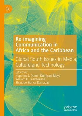 Dunn / Barnabas / Moyo |  Re-imagining Communication in Africa and the Caribbean | Buch |  Sack Fachmedien