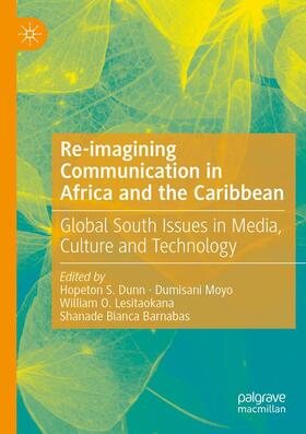 Dunn / Barnabas / Moyo |  Re-imagining Communication in Africa and the Caribbean | Buch |  Sack Fachmedien
