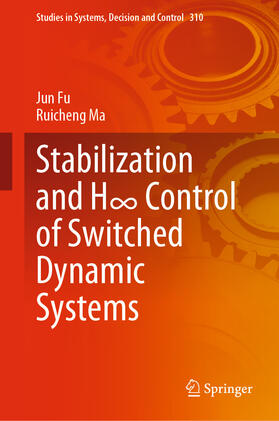 Fu / Ma |  Stabilization and H8 Control of Switched Dynamic Systems | eBook | Sack Fachmedien