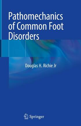 Richie Jr |  Pathomechanics of Common Foot Disorders | Buch |  Sack Fachmedien