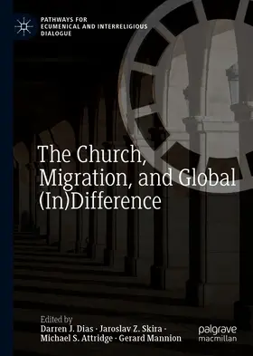 Dias / Skira / Attridge |  The Church, Migration, and Global (In)Difference | eBook | Sack Fachmedien