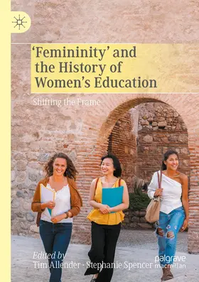 Spencer / Allender |  ¿Femininity¿ and the History of Women's Education | Buch |  Sack Fachmedien