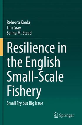 Korda / Stead / Gray |  Resilience in the English Small-Scale Fishery | Buch |  Sack Fachmedien