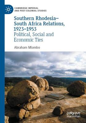 Mlombo |  Southern Rhodesia¿South Africa Relations, 1923¿1953 | Buch |  Sack Fachmedien