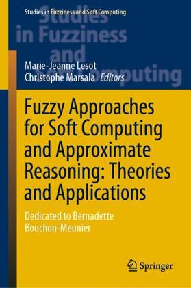 Marsala / Lesot |  Fuzzy Approaches for Soft Computing and Approximate Reasoning: Theories and Applications | Buch |  Sack Fachmedien