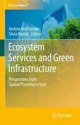 Ronchi / Arcidiacono |  Ecosystem Services and Green Infrastructure | Buch |  Sack Fachmedien