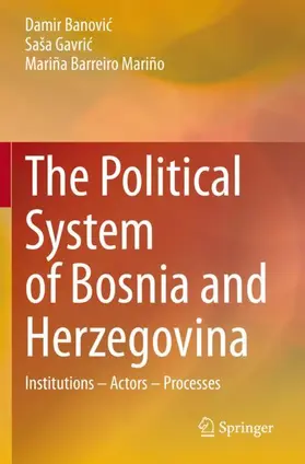 Banovic / Banovic / Barreiro Mariño |  The Political System of Bosnia and Herzegovina | Buch |  Sack Fachmedien