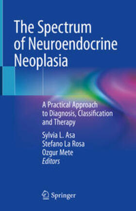 Asa / La Rosa / Mete |  The Spectrum of Neuroendocrine Neoplasia | eBook | Sack Fachmedien