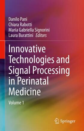 Pani / Burattini / Rabotti |  Innovative Technologies and Signal Processing in Perinatal Medicine | Buch |  Sack Fachmedien