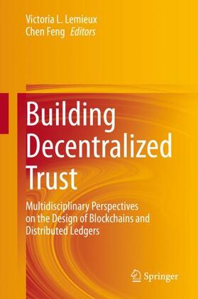 Feng / Lemieux |  Building Decentralized Trust | Buch |  Sack Fachmedien