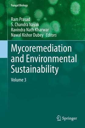 Prasad / Dubey / Nayak |  Mycoremediation and Environmental Sustainability | Buch |  Sack Fachmedien