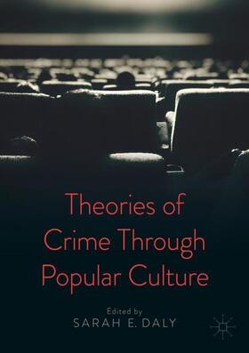 Daly |  Theories of Crime Through Popular Culture | Buch |  Sack Fachmedien