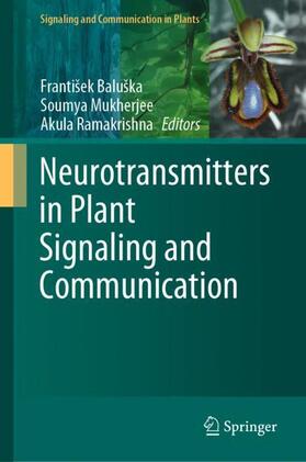 Baluška / Ramakrishna / Mukherjee |  Neurotransmitters in Plant Signaling and Communication | Buch |  Sack Fachmedien