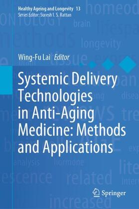 Lai | Systemic Delivery Technologies in Anti-Aging Medicine: Methods and Applications | Buch | 978-3-030-54489-8 | sack.de