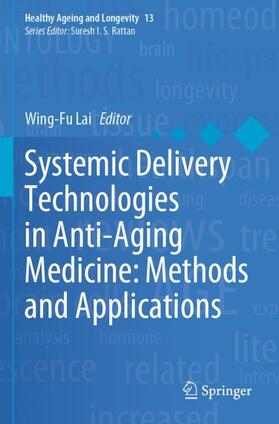 Lai |  Systemic Delivery Technologies in Anti-Aging Medicine: Methods and Applications | Buch |  Sack Fachmedien