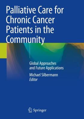 Silbermann |  Palliative Care for Chronic Cancer Patients in the Community | Buch |  Sack Fachmedien