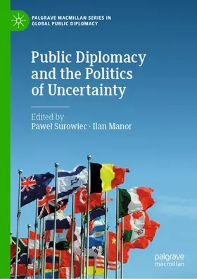 Manor / Surowiec |  Public Diplomacy and the Politics of Uncertainty | Buch |  Sack Fachmedien