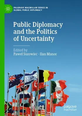 Manor / Surowiec |  Public Diplomacy and the Politics of Uncertainty | Buch |  Sack Fachmedien