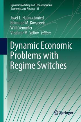 Haunschmied / Veliov / Kovacevic |  Dynamic Economic Problems with Regime Switches | Buch |  Sack Fachmedien