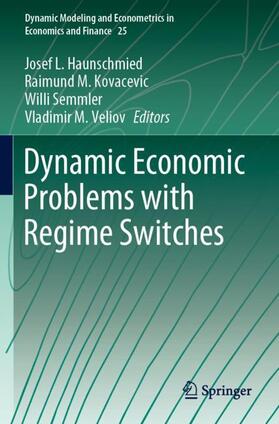 Haunschmied / Veliov / Kovacevic |  Dynamic Economic Problems with Regime Switches | Buch |  Sack Fachmedien