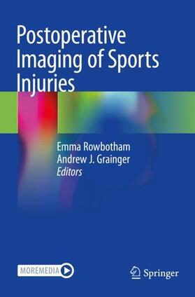 Grainger / Rowbotham |  Postoperative Imaging of Sports Injuries | Buch |  Sack Fachmedien