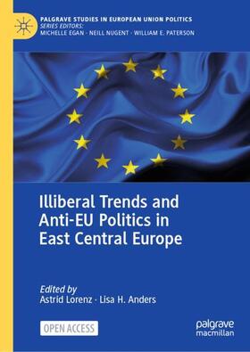 Anders / Lorenz |  Illiberal Trends and Anti-EU Politics in East Central Europe | Buch |  Sack Fachmedien