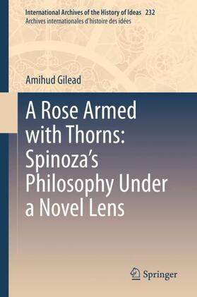 Gilead |  A Rose Armed with Thorns: Spinoza¿s Philosophy Under a Novel Lens | Buch |  Sack Fachmedien