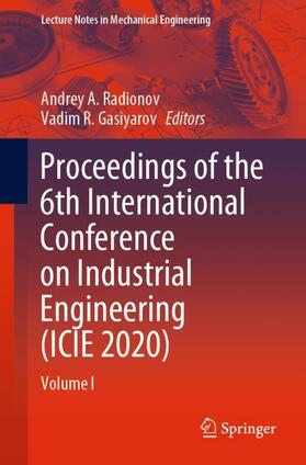 Gasiyarov / Radionov |  Proceedings of the 6th International Conference on Industrial Engineering (ICIE 2020) | Buch |  Sack Fachmedien