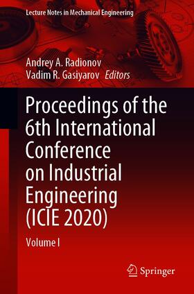 Radionov / Gasiyarov |  Proceedings of the 6th International Conference on Industrial Engineering (ICIE 2020) | eBook | Sack Fachmedien