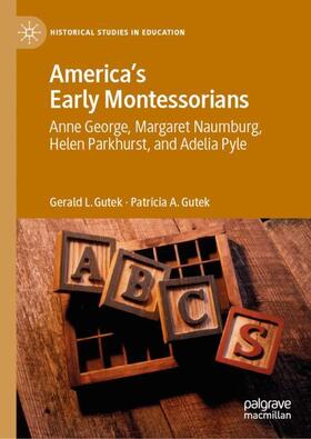 Gutek |  America's Early Montessorians | Buch |  Sack Fachmedien