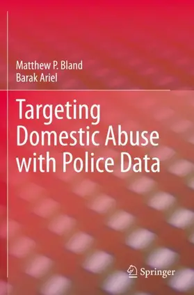 Ariel / Bland |  Targeting Domestic Abuse with Police Data | Buch |  Sack Fachmedien