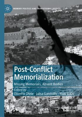 Otele / Gandolfo / Galai |  Post-Conflict Memorialization | Buch |  Sack Fachmedien