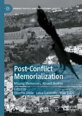 Otele / Gandolfo / Galai |  Post-Conflict Memorialization | eBook | Sack Fachmedien