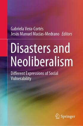 Macías-Medrano / Vera-Cortés |  Disasters and Neoliberalism | Buch |  Sack Fachmedien